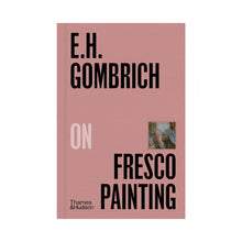 Load image into Gallery viewer, E.H.Gombrich on Fresco Painting