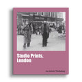 Studio Prints, London: An Artists' Workshop