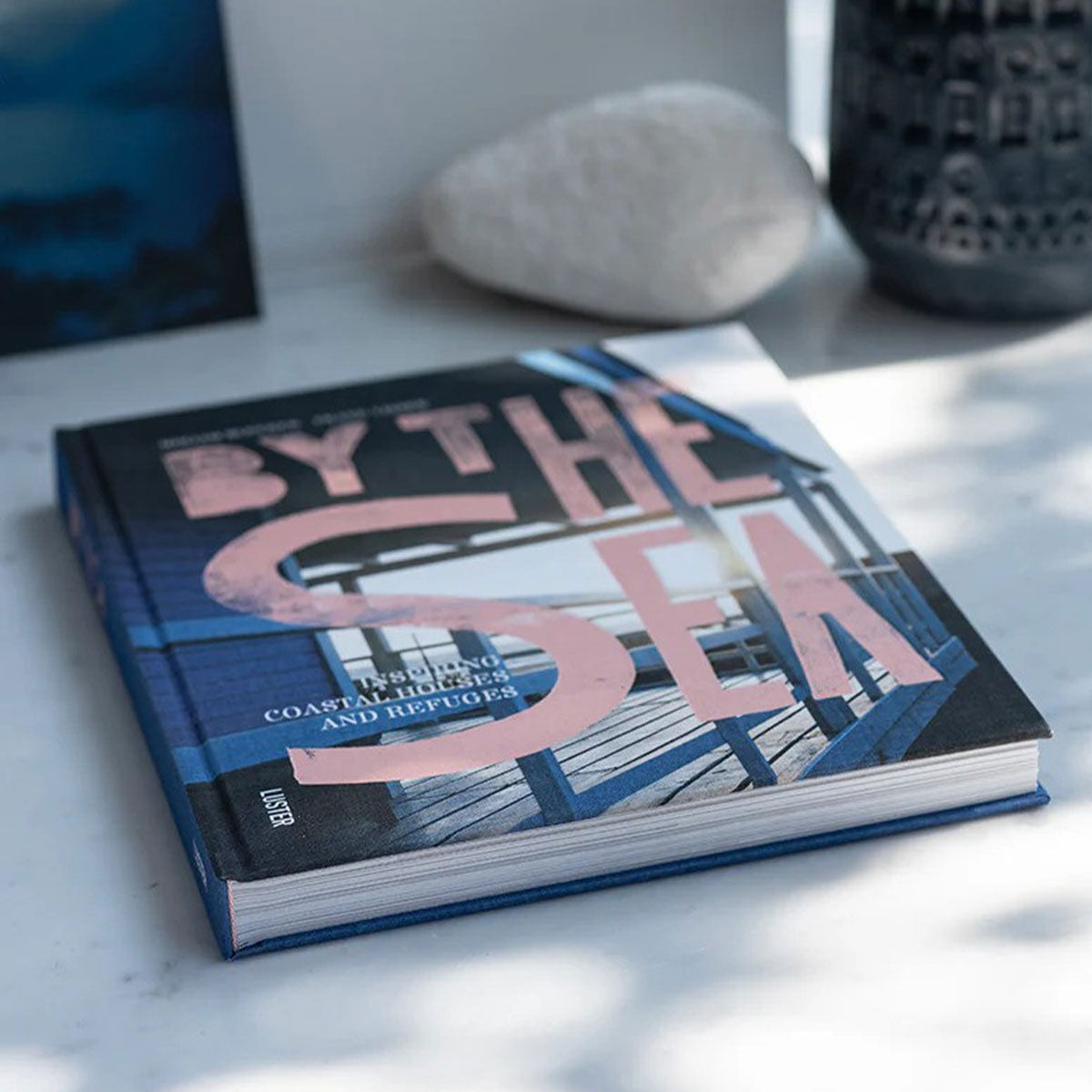 By the Sea: Inspiring Coastal Houses and Refuges