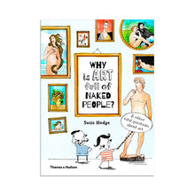 Load image into Gallery viewer, Why is Art Full of Naked People?
