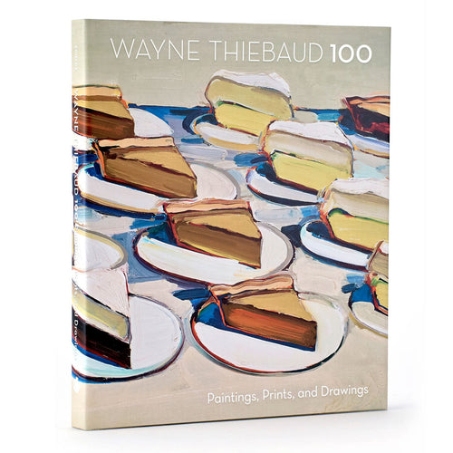 Book cover of 'Wayne Thiebaud 100' with artwork of pies on a white background