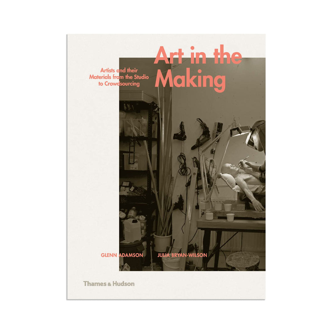 Art in the Making: Artists and their Materials from the Studio to Crowdsourcing
