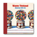 Book cover of 'American Still Life' by Wayne Thiebaud featuring colorful gumball machines.