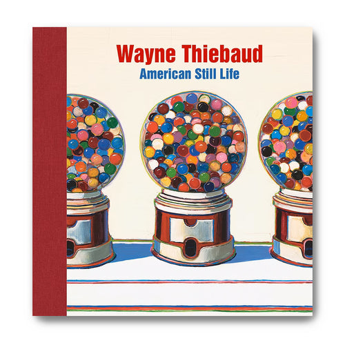 Book cover of 'American Still Life' by Wayne Thiebaud featuring colorful gumball machines.