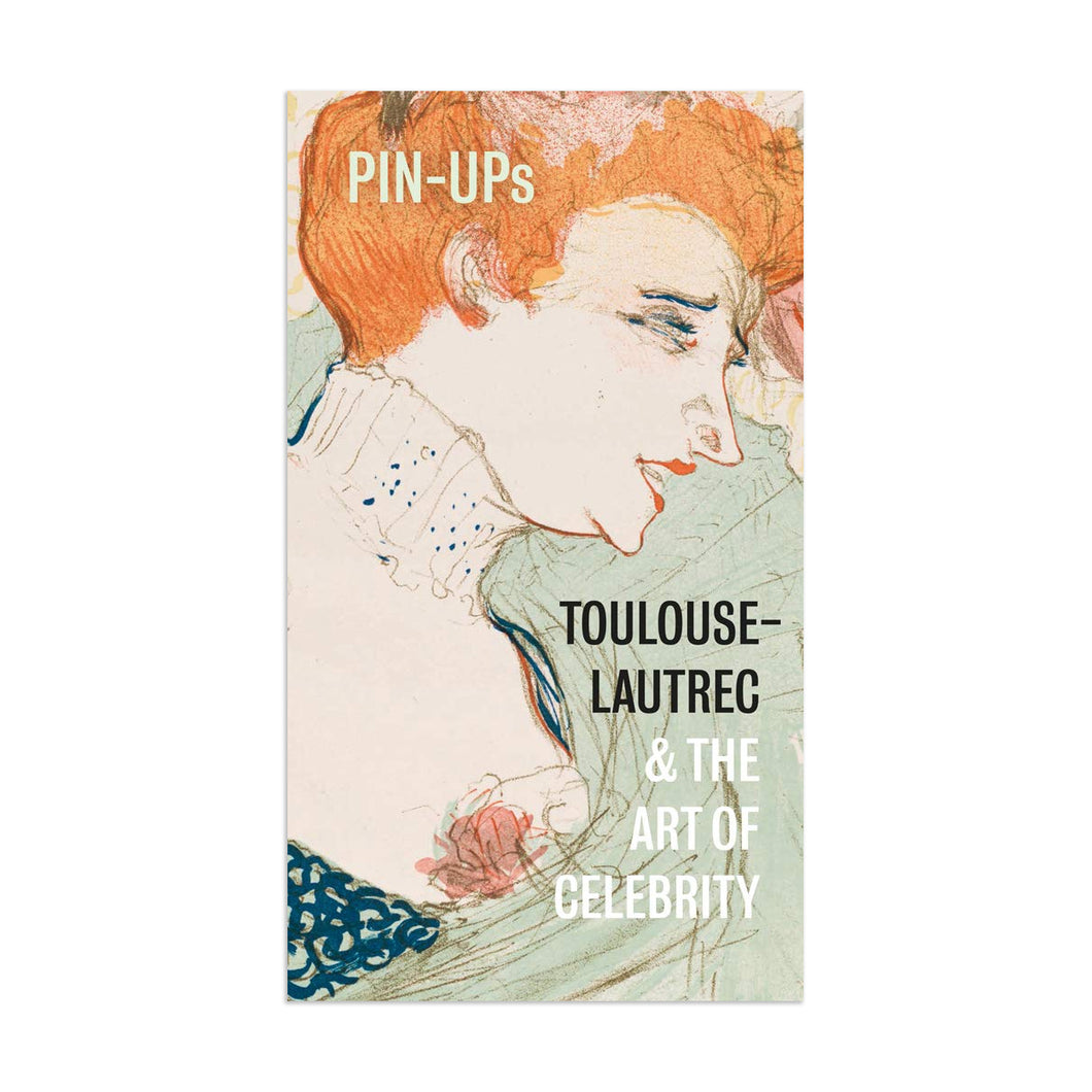 Toulouse-Lautrec and the Art of Celebrity