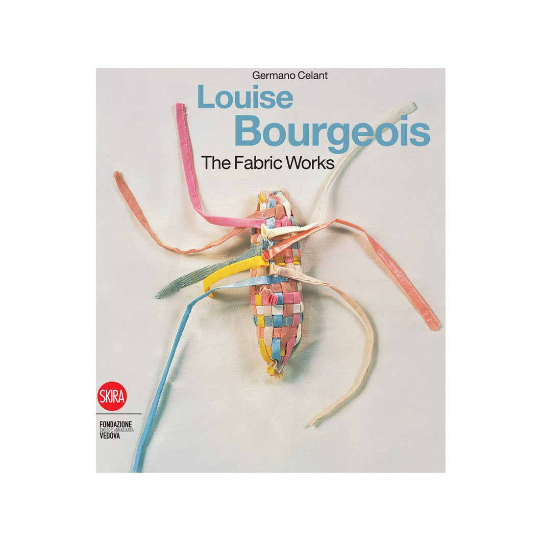 Louise Bourgeois: The Fabric Works