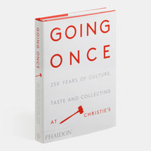 Load image into Gallery viewer, Going Once: 250 Years of Culture, Taste and Collecting at Christie’s
